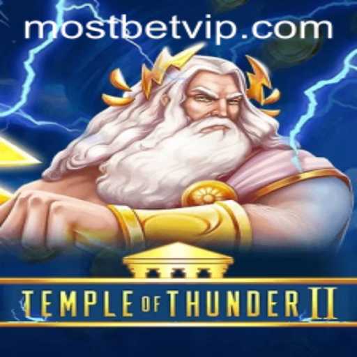 Exploring TempleofThunderII: A Thrilling Gaming Experience with MostBet