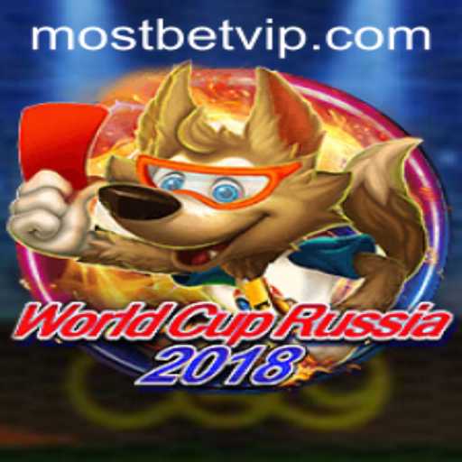 Discover the Excitement of WorldCupRussia2018 with MostBet